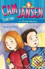 Cam Jansen and the Ghostly Mystery