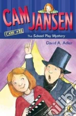Cam Jansen and the School Play Mystery