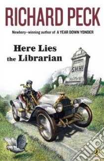 Here Lies the Librarian libro in lingua di Peck Richard