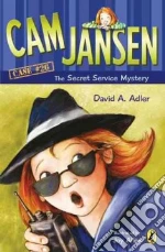 Cam Jansen and the Secret Service Mystery