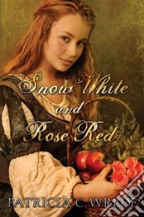 Snow White and Rose Red libro in lingua di Wrede Patricia C.