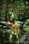 Cabin on Trouble Creek libro str