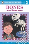 Bones and the Dinosaur Mystery libro str