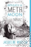 Beneath a Meth Moon libro str