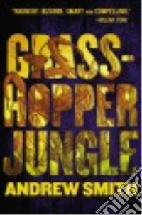 Grasshopper Jungle
