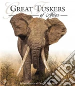 Great Tuskers of Africa