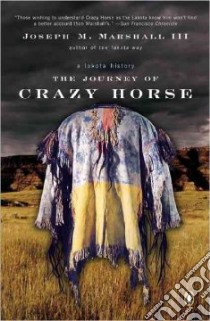 The Journey of Crazy Horse libro in lingua di Marshall Joseph M. III