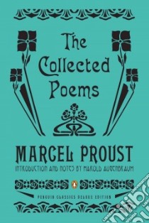 The Collected Poems libro in lingua di Proust Marcel, Francis Claude (CON), Gontier Fernande (CON), Augenbraum Harold (EDT)