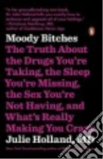 Moody Bitches