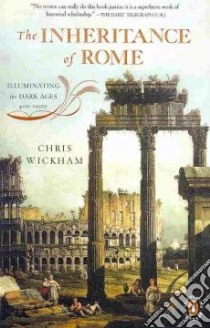 The Inheritance of Rome libro in lingua di Wickham Chris
