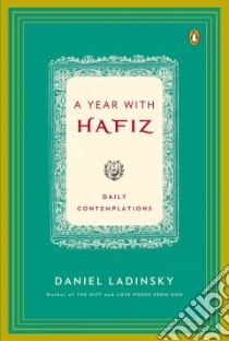 A Year With Hafiz libro in lingua di Ladinsky Daniel