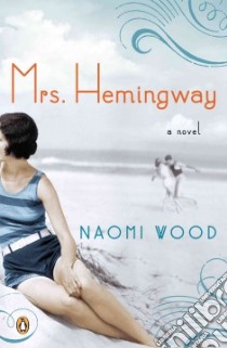 Mrs. Hemingway libro in lingua di Wood Naomi