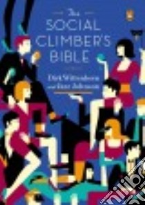 The Social Climber's Bible libro in lingua di Wittenborn Dirk, Johnson Jazz