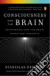 Consciousness and the Brain libro str