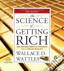 The Science of Getting Rich (CD Audiobook) libro in lingua di Wattles Wallace D., Foss Eliza (NRT)