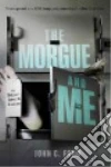 The Morgue and Me libro str