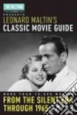 Turner Classic Movies Presents Leonard Maltin's Classic Movie Guide