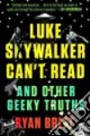 Luke Skywalker Can't Read libro str