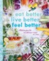 Eat Better, Live Better, Feel Better libro str