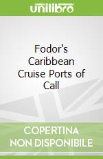 Fodor's Caribbean Cruise Ports of Call