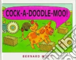 Cock-A-Doodle-Moo