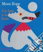 Lazo a La Luna / Moon Rope