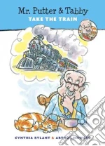 Mr. Putter and Tabby Take the Train