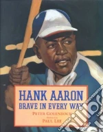 Hank Aaron, Brave in Every Way