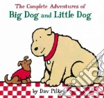 The Complete Adventures of Big Dog and Little Dog