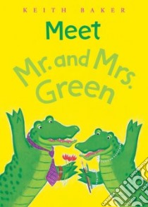 Meet Mr. and Mrs. Green libro in lingua di Baker Keith