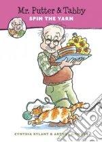 Mr. Putter and Tabby Spin the Yarn