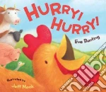 Hurry! Hurry!
