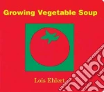 Growing Vegetable Soup