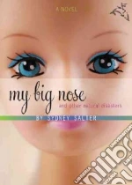 My Big Nose and Other Natural Disasters