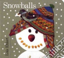 Snowballs libro in lingua di Ehlert Lois