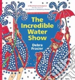 The Incredible Water Show