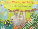 Safe, Warm, and Snug