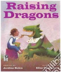 Raising Dragons libro in lingua di Nolen Jerdine, Primavera Elise (ILT)