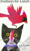 Feathers for Lunch libro str