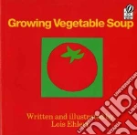 Growing Vegetable Soup
