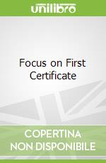 Focus on First Certificate