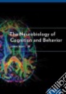 The Neurobiology of Cognition and Behavior libro in lingua di Hart John Jr. M.D.