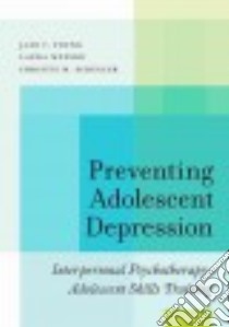 Preventing Adolescent Depression libro in lingua di Young Jami F., Mufson Laura, Schueler Christie M.