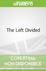 The Left Divided