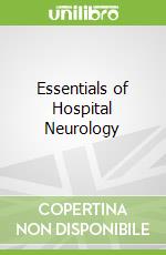 Essentials of Hospital Neurology