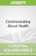 Communicating About Health