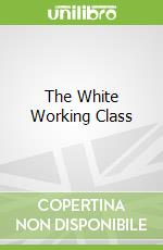 The White Working Class