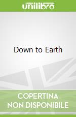Down to Earth