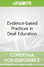 Evidence-based Practices in Deaf Education