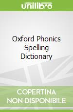 Oxford Phonics Spelling Dictionary
